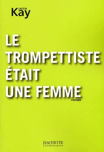 Livrenpoche : Le trompettiste était une femme - Jackie Kay - Livre