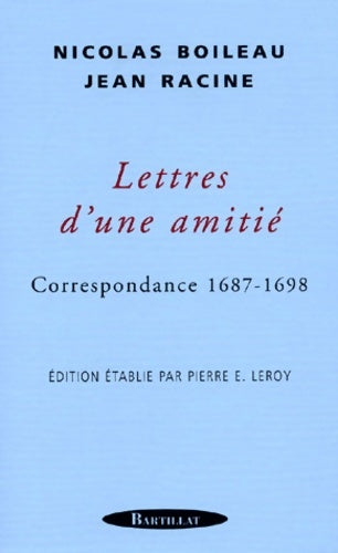 Livrenpoche : Lettres d'une amitié - correspondance 1687 - 1698 - Jean Racine - Livre