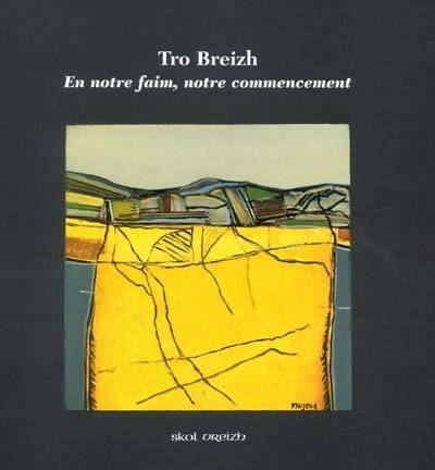 Livrenpoche : Tro Breizh : En notre faim notre commencement - Fanch Morvannou - Livre