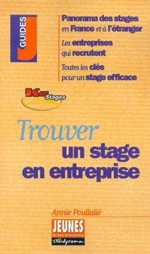 Livrenpoche : Trouver un stage en entreprise - Annie Poullalié - Livre