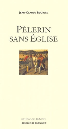 Livrenpoche : Pèlerin sans église - Jean-Claude Bourlès - Livre