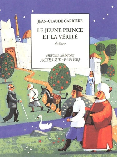 Livrenpoche : Le jeune prince et la vérité - Jean-Claude Carrière - Livre