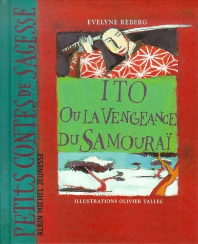 Livrenpoche : Ito ou la vengeance du samouraï - Evelyne Reberg - Livre