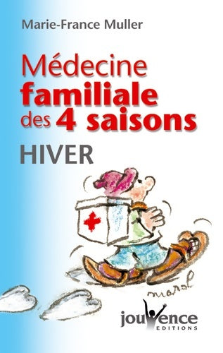 Livrenpoche : Médecine familiale des quatre saisons : Hiver - Marie-France Muller - Livre