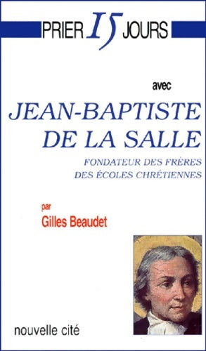 Livrenpoche : Prier 15 jours avec Jean-Baptiste de la salle - Beaudet - Livre