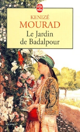 Livrenpoche : Le jardin de Badalpour - Kénizé Mourad - Livre