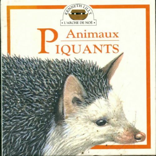 Livrenpoche : Animaux piquants - Collectif, Angela Wilkes - Livre