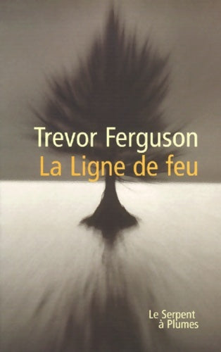 Livrenpoche : La ligne de feu - Trevor Ferguson - Livre