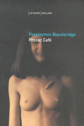 Livrenpoche : Prozac highway - Persimmon Blackbridge - Livre