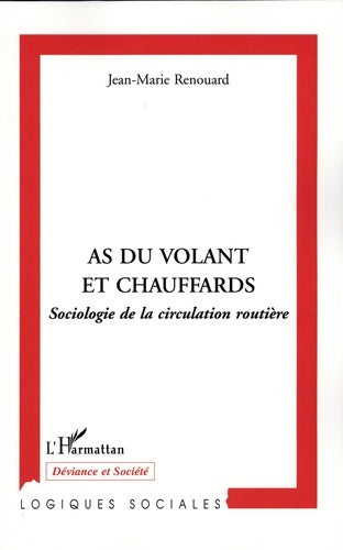 Livrenpoche : As du volant et chauffards : Sociologie de la circulation routière - Jean-marie Renouard - Livre