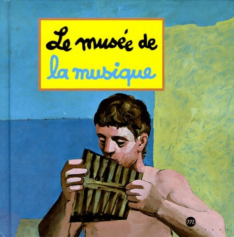 Livrenpoche : Musée DE LA MUSIQUE - Caroline Desnoëttes - Livre