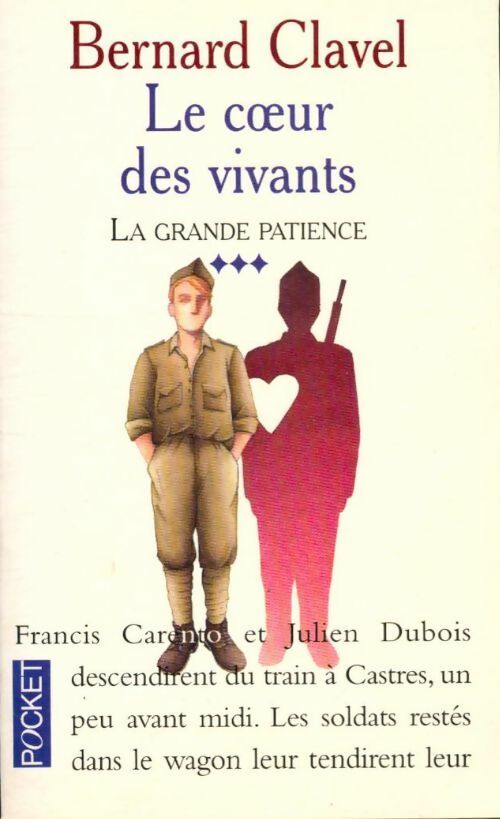 Livrenpoche : La grande patience Tome III : Le coeur des vivants - Bernard Clavel - Livre