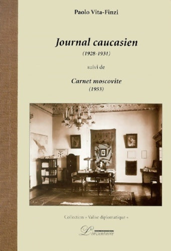 Livrenpoche : Journal caucasien suivi de carnet moscovite - Paolo Vita-Finzi - Livre