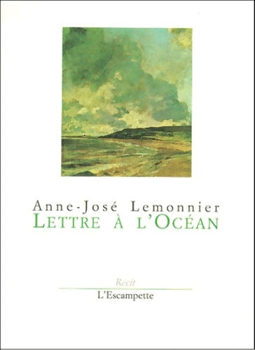 Livrenpoche : Lettre à l'océan - Anne-José Lemonnier - Livre