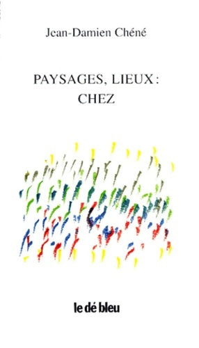 Livrenpoche : Paysages lieux : Chez - Jean-Damien Chéné - Livre