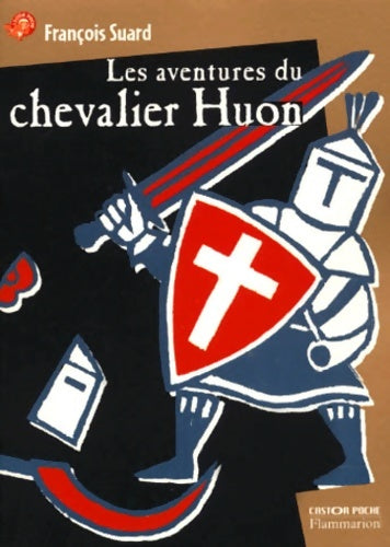 Livrenpoche : Les aventures du chevalier Huon - François Suard - Livre
