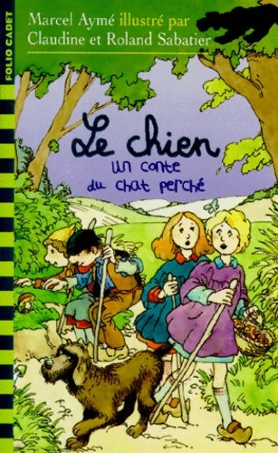 Livrenpoche : Le chien. Un conte du chat perché - Marcel Aymé - Livre