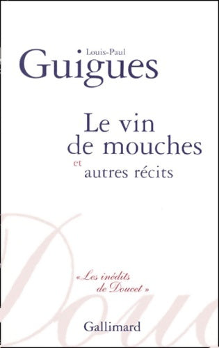 Livrenpoche : Le vin des mouches - Louis-Paul Guigues - Livre