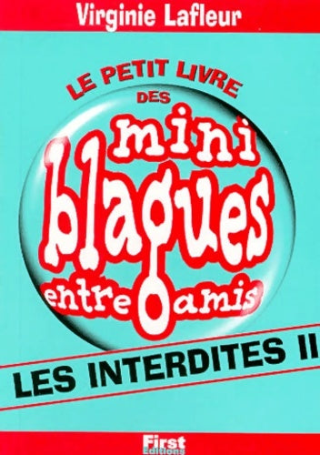 Livrenpoche : Mini-blagues entre amis : Interdites ii Tome VI - Virginie Lafleur - Livre