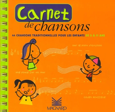 Livrenpoche : Carnet de chansons. 44 chansons traditionnelles pour les enfants de 2 à 11 ans - Bruno Parmentier-bernage - Livre