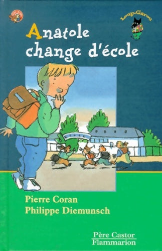 Livrenpoche : Anatole change d'école - Pierre Coran - Livre