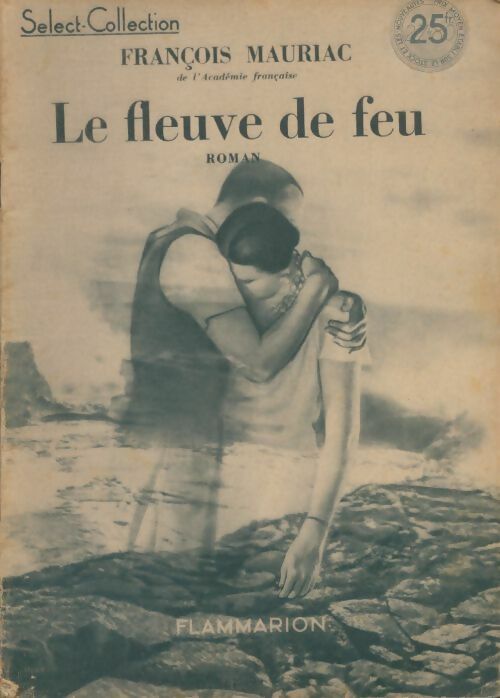Livrenpoche : Le fleuve de feu - François Mauriac - Livre