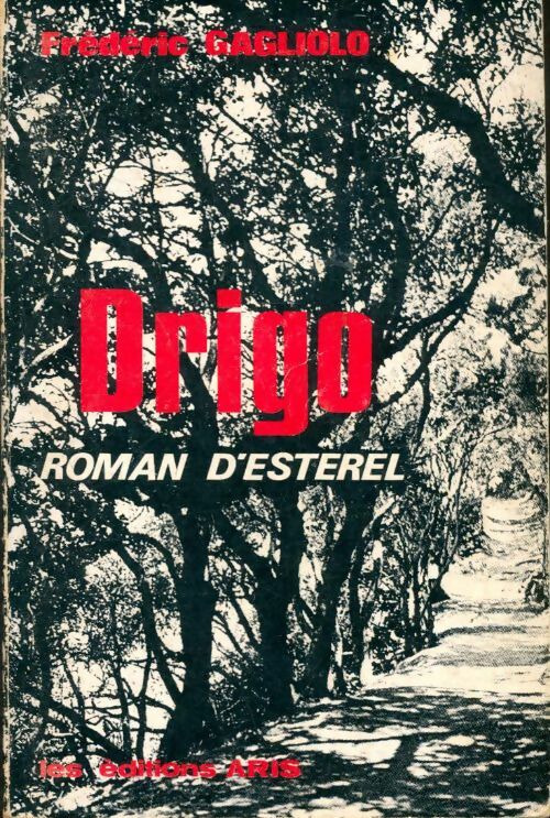 Livrenpoche : Drigo, roman d'Esterel - Frédéric Gagliolo - Livre