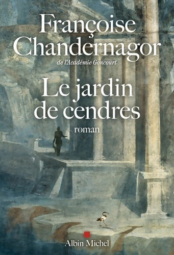 Livrenpoche : Le Jardin de cendres - La reine oubliée T4 - Françoise Chandernagor - Livre