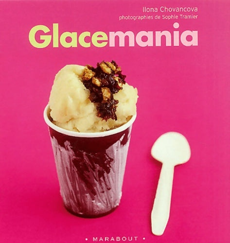 Livrenpoche : Glacemania - Ilona Chovancova - Livre