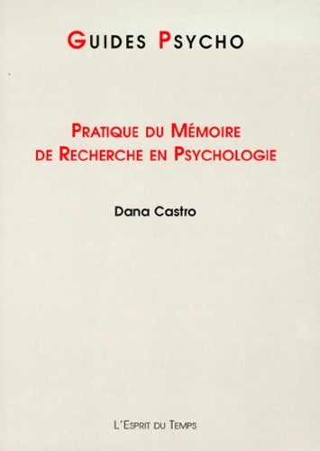 Livrenpoche : Pratique du mémoire de recherche en psychologie - Castro Dana - Livre