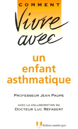 Livrenpoche : Comment vivre avec un enfant asthmatique - Paupe - Livre
