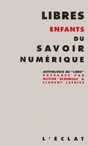 Livrenpoche : Libres enfants du savoir numérique - Olivier Blondeau - Livre