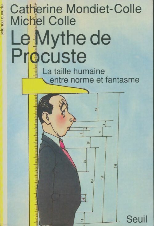 Livrenpoche : Le Mythe de Procuste. La Taille humaine entre norme et fantasme - Catherine Mondiet-Colle - Livre