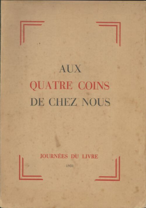 Livrenpoche : Aux quatre coins de chez nous. Journées du livre 1931 - Collectif - Livre