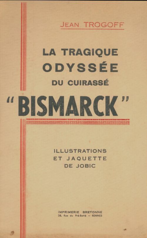 Livrenpoche : La tragique odyssée du cuirassé Bismarck - Jean Trogoff - Livre