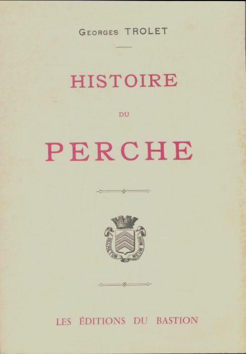 Livrenpoche : Histoire du Perche - Georges Trolet - Livre