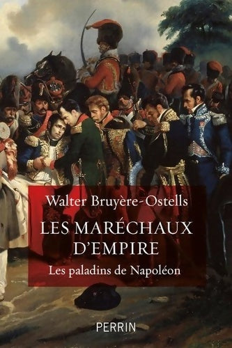 Livrenpoche : Les maréchaux d'Empire - Walter Bruyère-Ostells - Livre