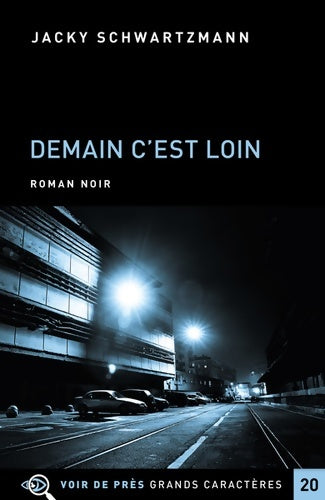Livrenpoche : Demain c'est loin - Jacky Schwartzmann - Livre