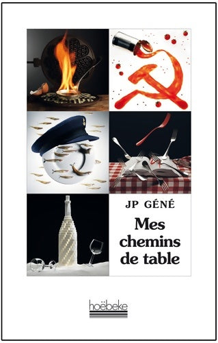 Livrenpoche : Mes chemins de table - J. -P. Géné - Livre
