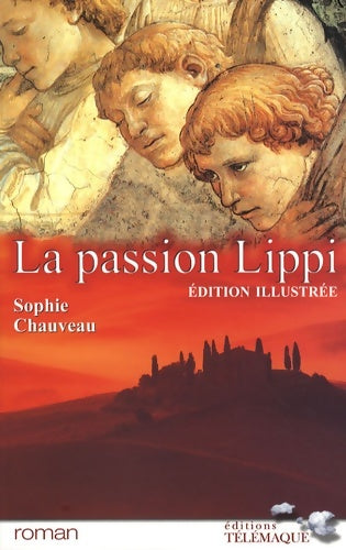 Livrenpoche : La passion Lippi - Edition illustrée - Sophie Chauveau - Livre