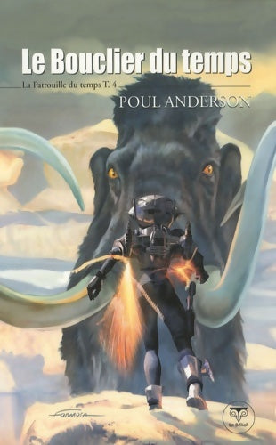 Livrenpoche : Le bouclier du temps La patrouille du temps T4 - Poul Anderson - Livre