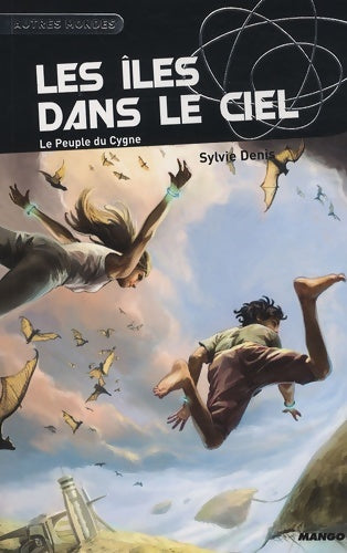 Livrenpoche : Les îles dans le ciel : Le Peuple du Cygne - Sylvie Denis - Livre