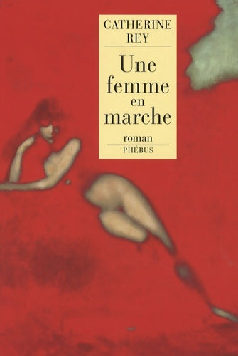 Livrenpoche : Une femme en marche - Catherine Rey - Livre