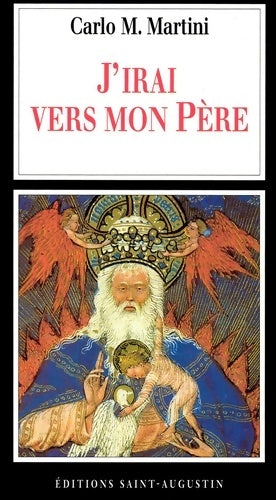Livrenpoche : J'irai vers mon Père : Lettre pastorale 1998-1999 - Carlo Maria Martini - Livre