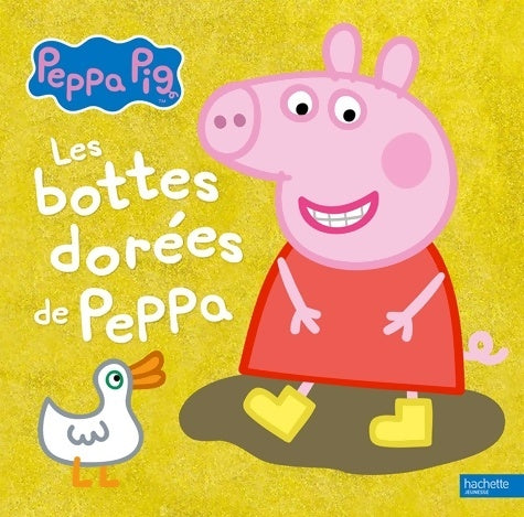 Livrenpoche : Peppa Pig - Les bottes dorées de Peppa - Anne Marchand Kalicky - Livre