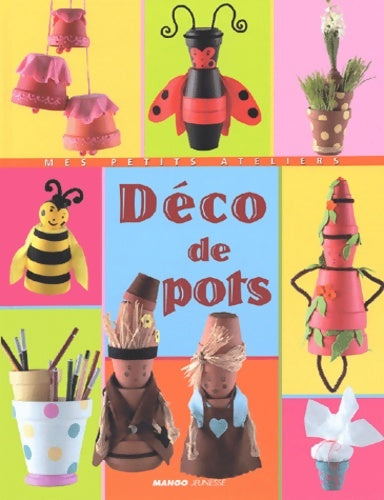 Livrenpoche : Deco De Pots - Sonia Lucano - Livre
