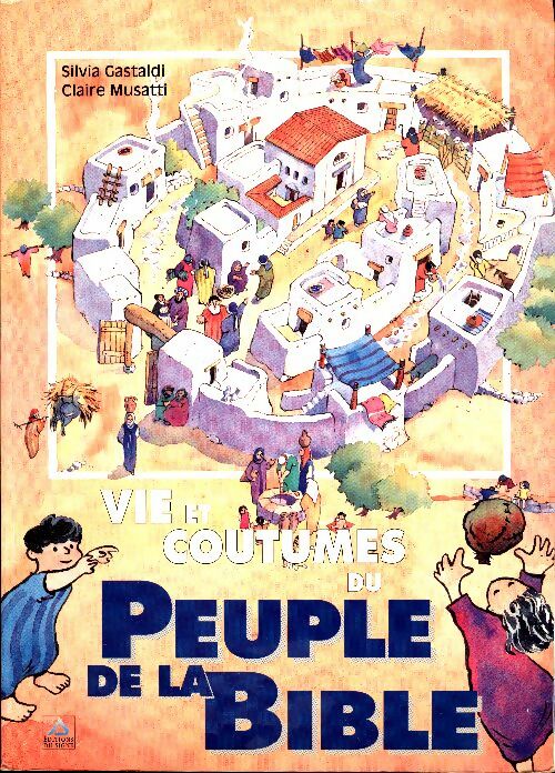 Livrenpoche : Vie et coutumes du peuple de la Bible - C. Musatti - Livre
