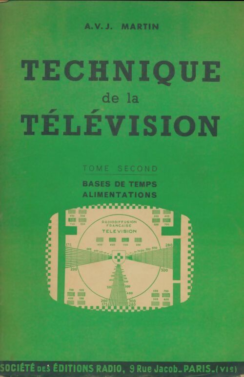 Livrenpoche : Technique de la télévision Tome II : Bases de temps alimentations - A.V.J. Martin - Livre