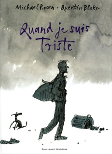Livrenpoche : QUAND JE SUIS TRISTE - A partir de 6 ans - Michael Rosen - Livre