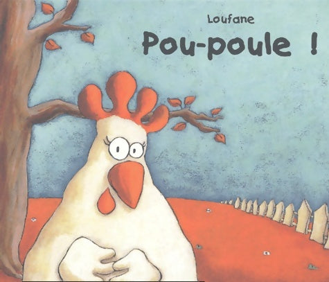 Livrenpoche : Pou-poule ! - Loufane - Livre